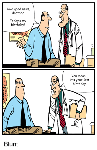 Have Good News Doctor Today's My Birthday! You Mean It's Your Last Birthday