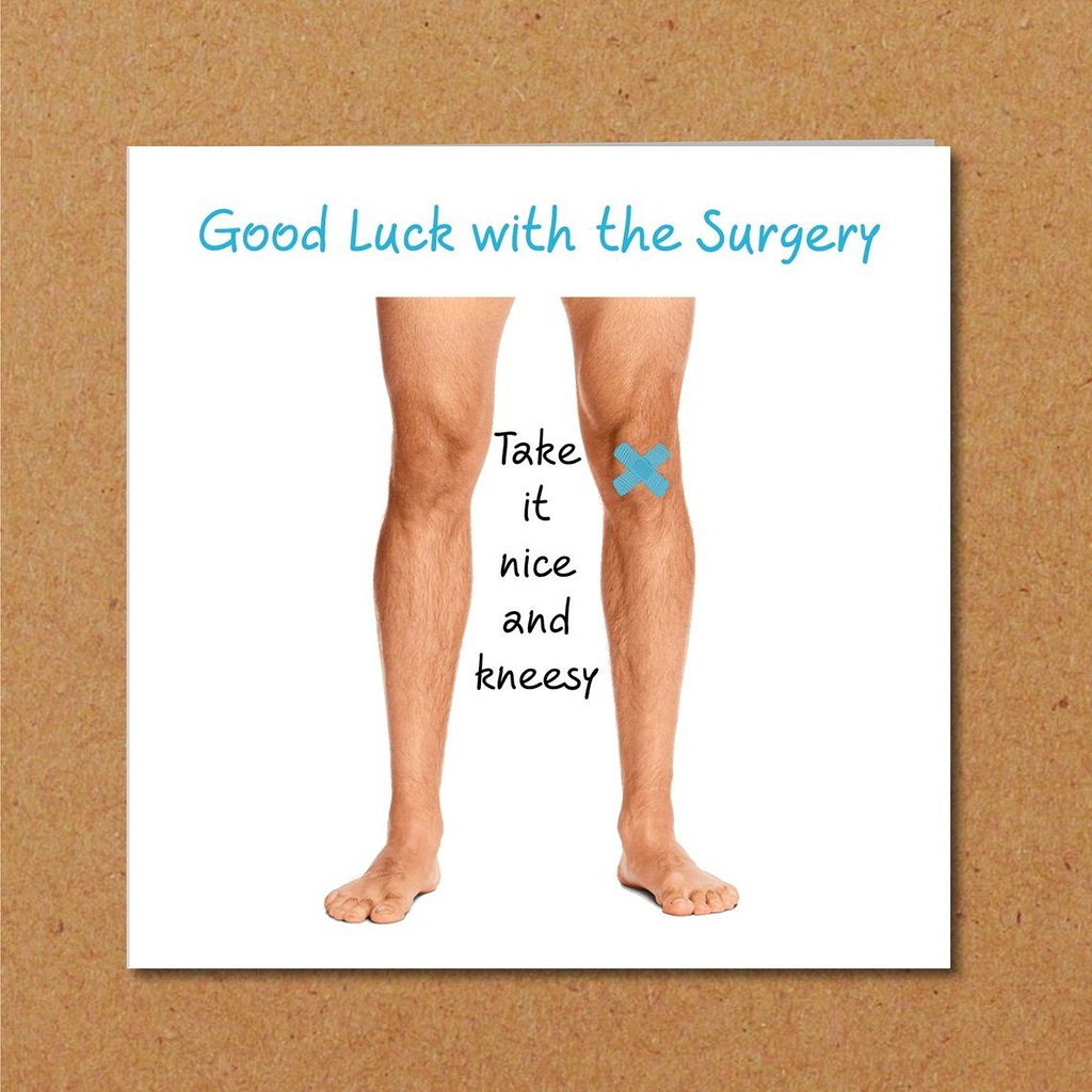 Knee Replacement Surgery Card Get Well Soon Card Operation Recovery  Congratulations Funny Humorous Fun Recover Surgery Humor Knee Replacement  Surgery Get Well Soon - Memes  the Best Medical Forum  for