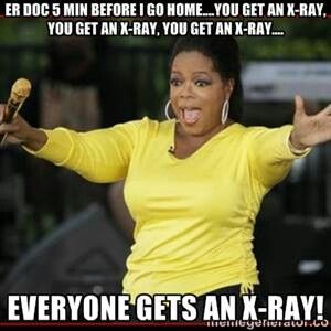 Everyone gets an x-ray - Memes  the Best Medical Forum  for Medical Students and Doctors Worldwide