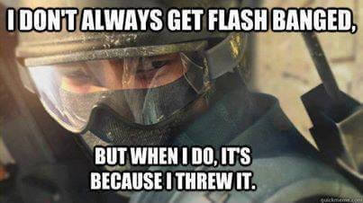 I don’t always get flash banged …