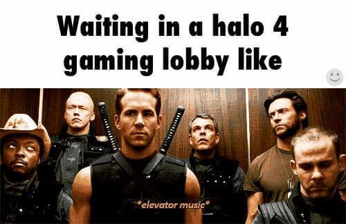 Waiting in a Halo 4 gaming lobby like …