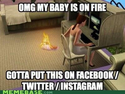 OMG my baby is on fire …