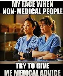 My face when non medical people